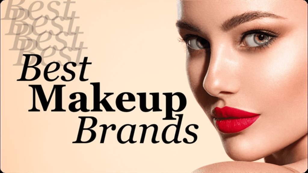 Which brand is best for makeup products